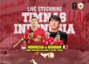 Link Live Streaming Indonesia Vs Bahrain di Kualifikasi Piala Dunia 2026 Cek Disini