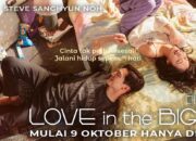 Cek Nonton Film LOVE IN THE BIG CITY dan SUMALA Rabu 9 Oktober 2024 di Bioskop Cinepolis Pacific Tegal